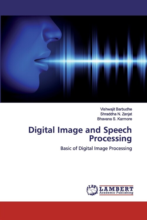 Digital Image and Speech Processing (Paperback)