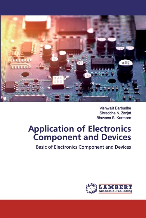 Application of Electronics Component and Devices (Paperback)