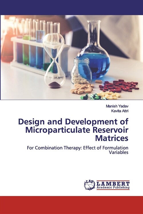 Design and Development of Microparticulate Reservoir Matrices (Paperback)