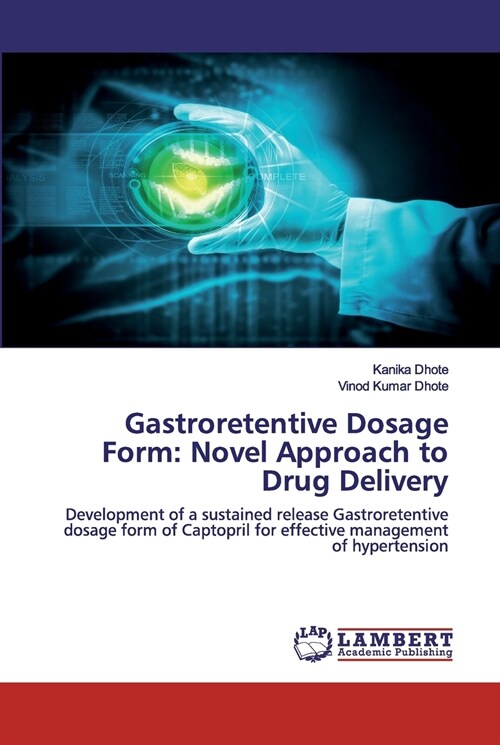 Gastroretentive Dosage Form: Novel Approach to Drug Delivery (Paperback)