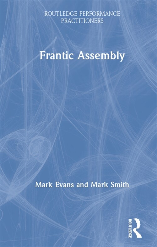 Frantic Assembly (Hardcover)