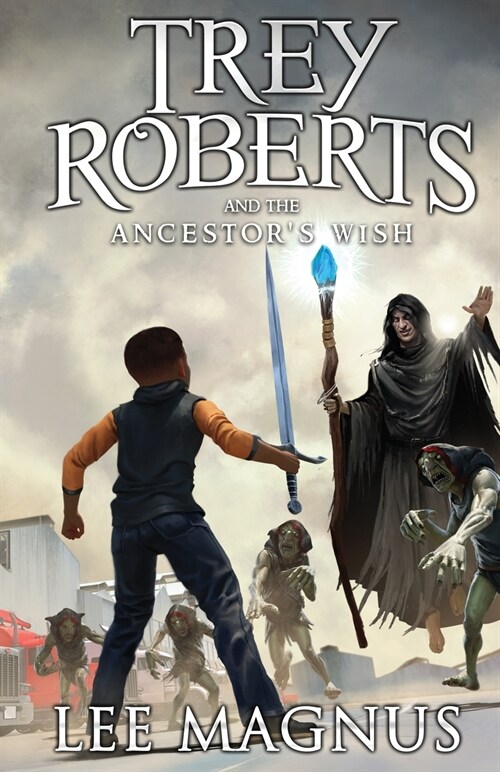 Trey Roberts and the Ancestors Wish (Paperback)