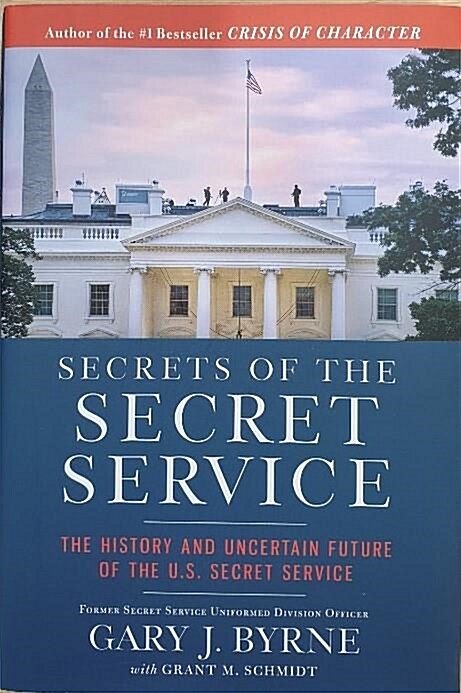 [중고] Secrets of the Secret Service: The History and Uncertain Future of the U.S. Secret Service (Hardcover)