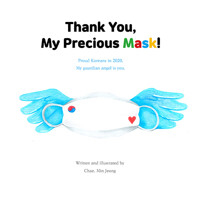 Thank you, my precious mask!(고마워, 나의 소중한 마스크)