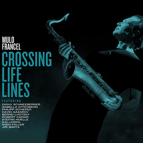 [수입] Mulo Francel - Crossing Life Lines