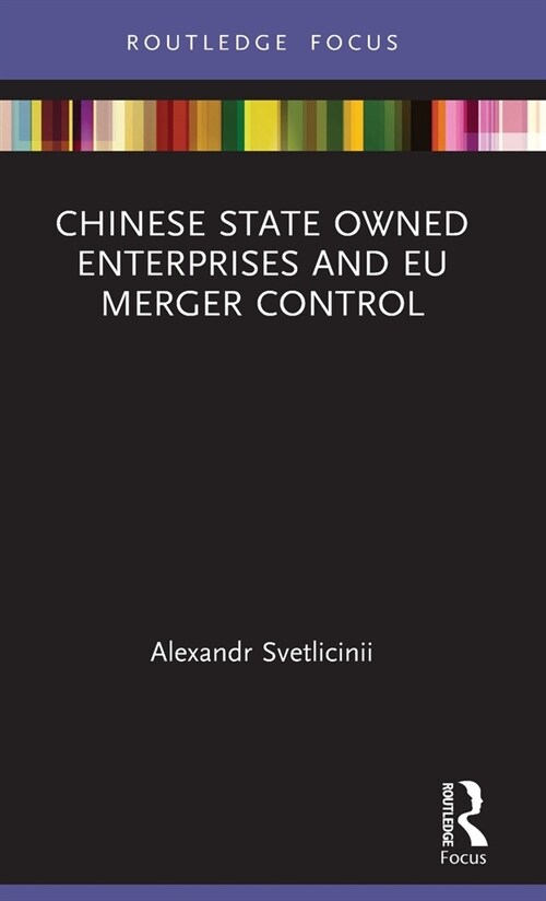 Chinese State Owned Enterprises and EU Merger Control (Hardcover, 1)