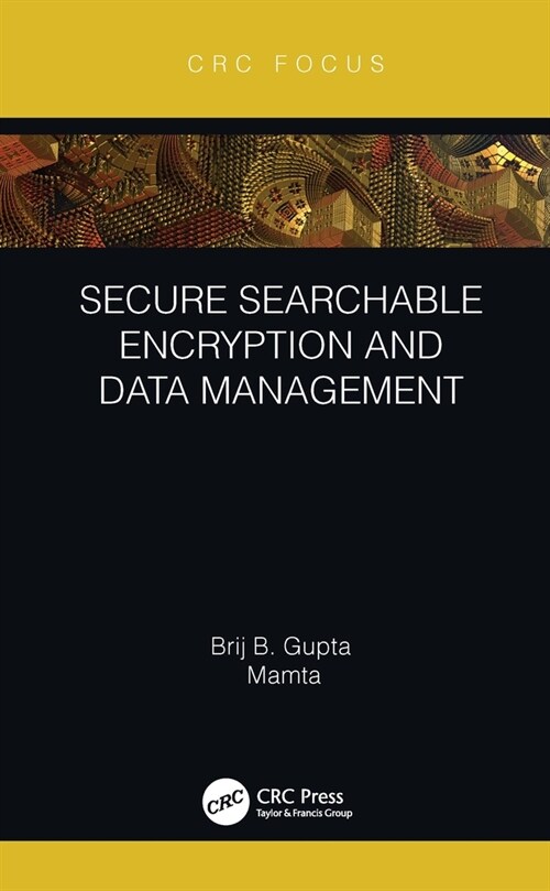 Secure Searchable Encryption and Data Management (Hardcover, 1)