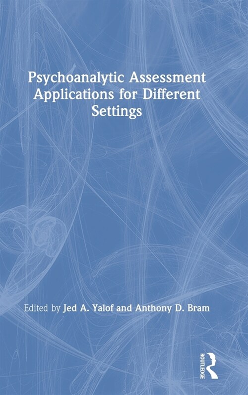 Psychoanalytic Assessment Applications for Different Settings (Hardcover, 1)