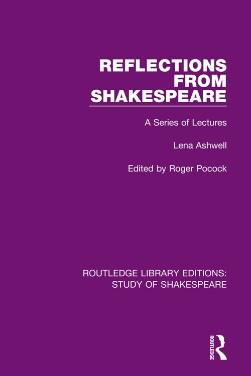 Reflections From Shakespeare : A Series of Lectures (Hardcover)