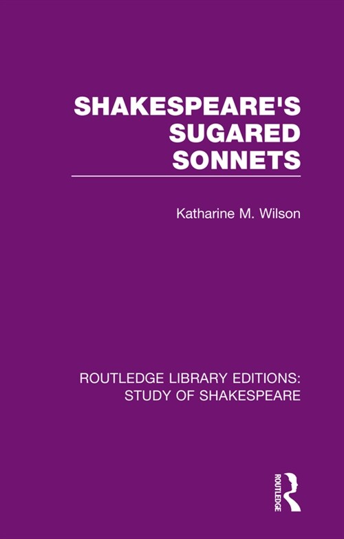 Shakespeare’s Sugared Sonnets (Hardcover)