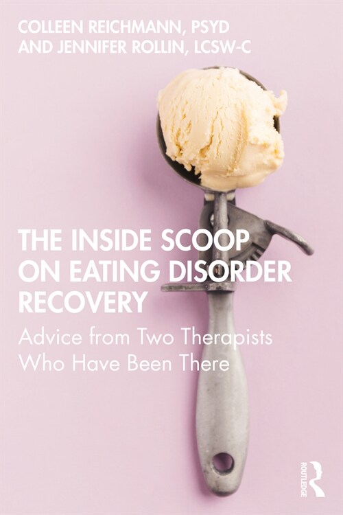[중고] The Inside Scoop on Eating Disorder Recovery : Advice from Two Therapists Who Have Been There (Paperback)