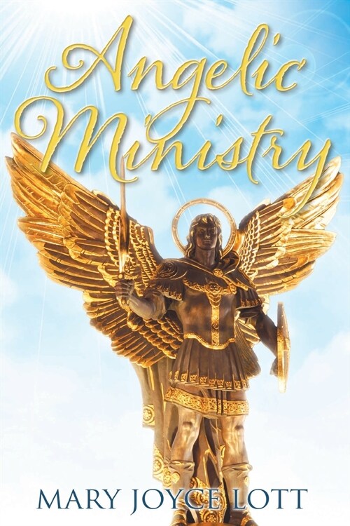 Angelic Ministry (Paperback)