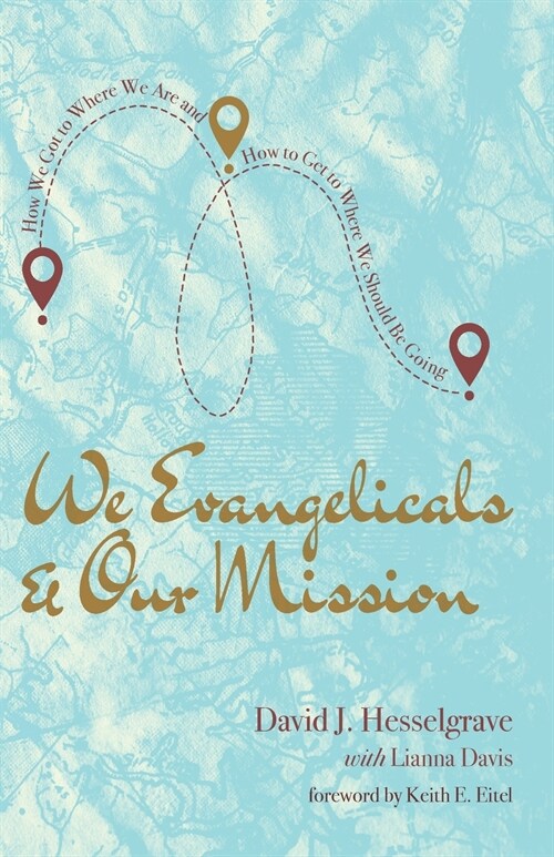 We Evangelicals and Our Mission (Paperback)