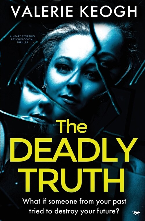 The Deadly Truth : A Heart-Stopping Psychological Thriller (Paperback)