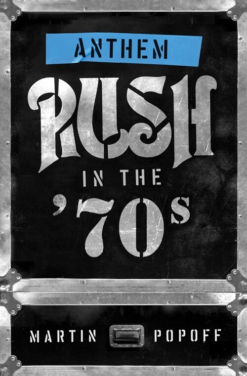 Anthem: Rush in the 70s (Paperback)