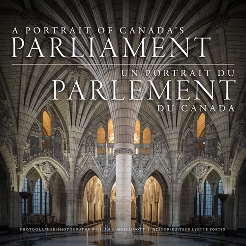 A Portrait of Canadas Parliament (Hardcover)