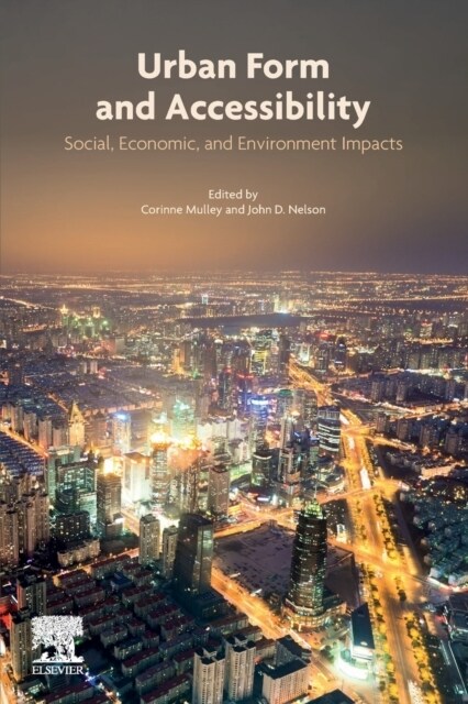 Urban Form and Accessibility: Social, Economic, and Environment Impacts (Paperback)