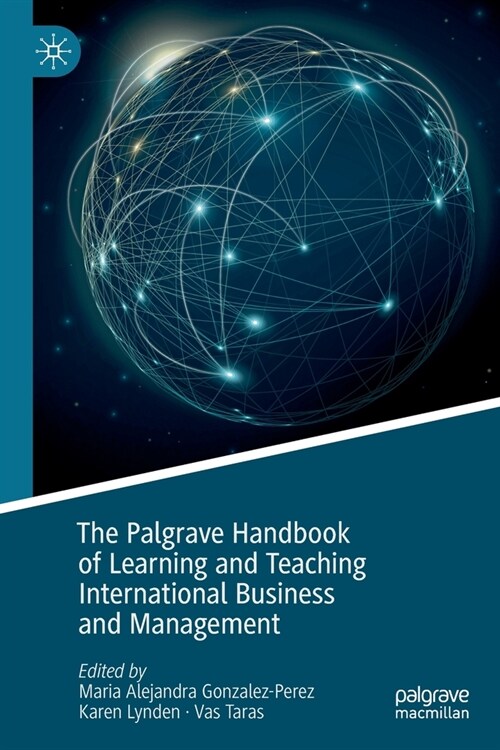 The Palgrave Handbook of Learning and Teaching International Business and Management (Paperback)