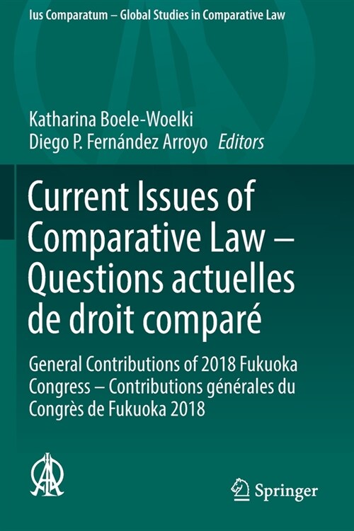 Current Issues of Comparative Law - Questions Actuelles de Droit Compar? General Contributions of 2018 Fukuoka Congress - Contributions G??ales Du (Paperback, 2019)