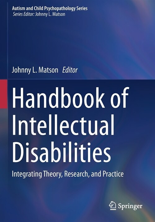 Handbook of Intellectual Disabilities: Integrating Theory, Research, and Practice (Paperback, 2019)