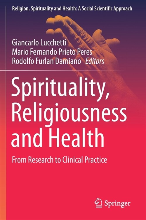 Spirituality, Religiousness and Health: From Research to Clinical Practice (Paperback, 2019)