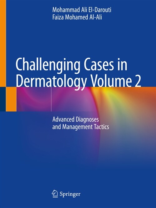 Challenging Cases in Dermatology Volume 2: Advanced Diagnoses and Management Tactics (Paperback, 2019)