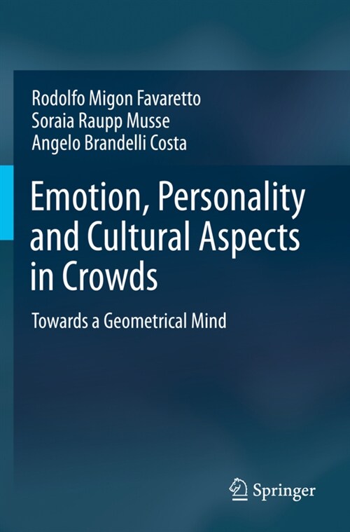 Emotion, Personality and Cultural Aspects in Crowds: Towards a Geometrical Mind (Paperback, 2019)