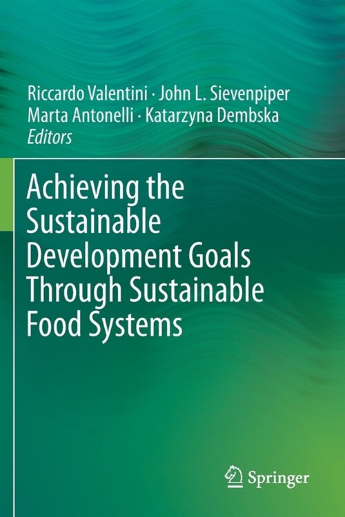 Achieving the Sustainable Development Goals Through Sustainable Food Systems (Paperback)