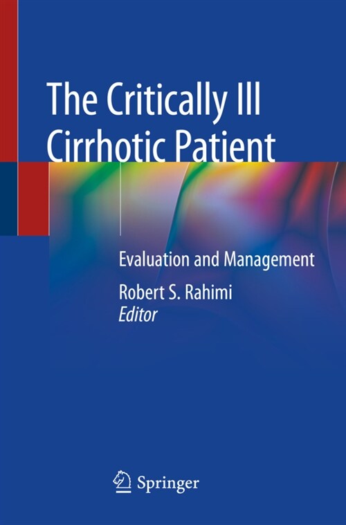 The Critically Ill Cirrhotic Patient: Evaluation and Management (Paperback, 2020)