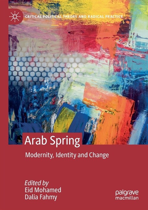 Arab Spring: Modernity, Identity and Change (Paperback, 2020)