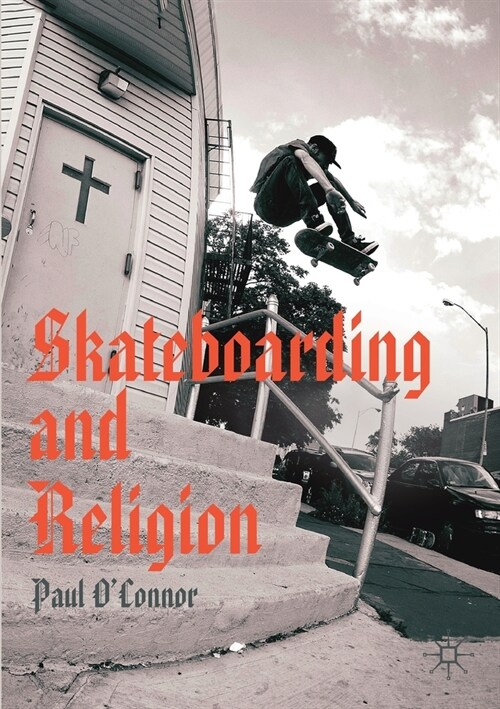 Skateboarding and Religion (Paperback)