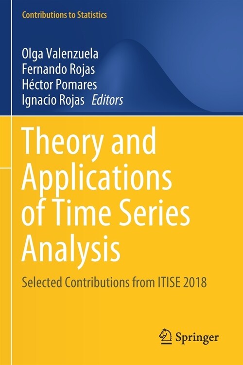 Theory and Applications of Time Series Analysis: Selected Contributions from Itise 2018 (Paperback, 2019)