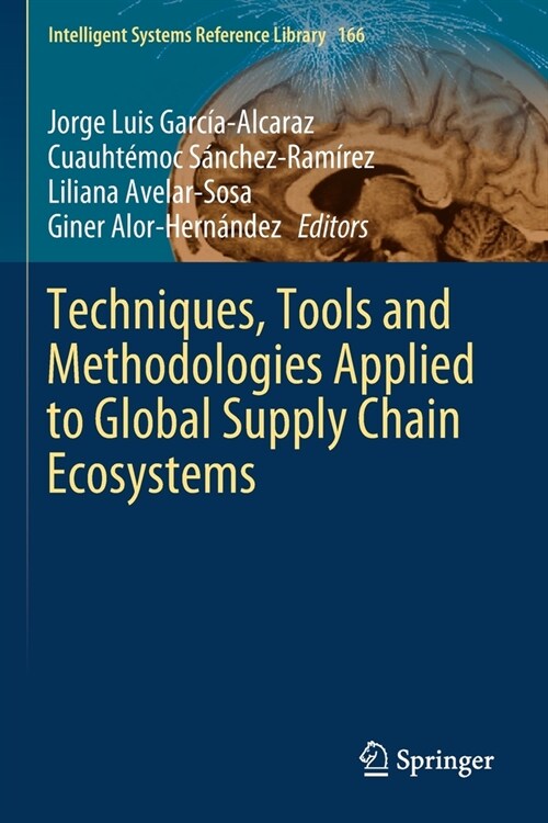 Techniques, Tools and Methodologies Applied to Global Supply Chain Ecosystems (Paperback)