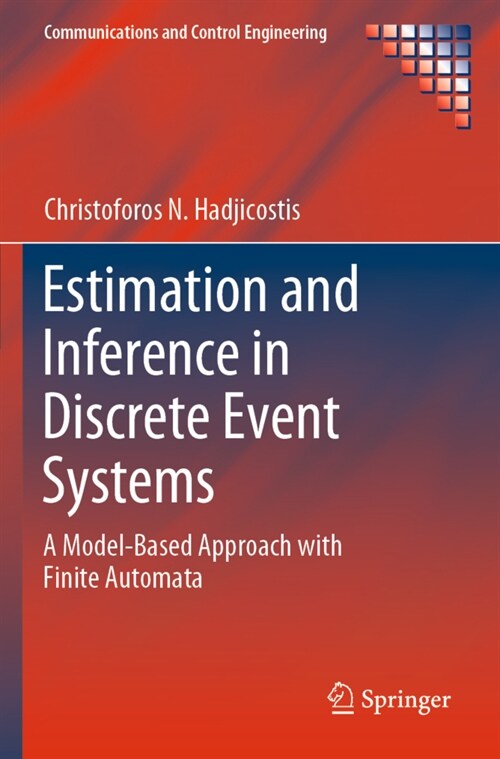 Estimation and Inference in Discrete Event Systems: A Model-Based Approach with Finite Automata (Paperback, 2020)