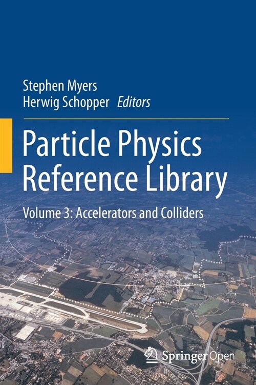 Particle Physics Reference Library: Volume 3: Accelerators and Colliders (Paperback, 2020)