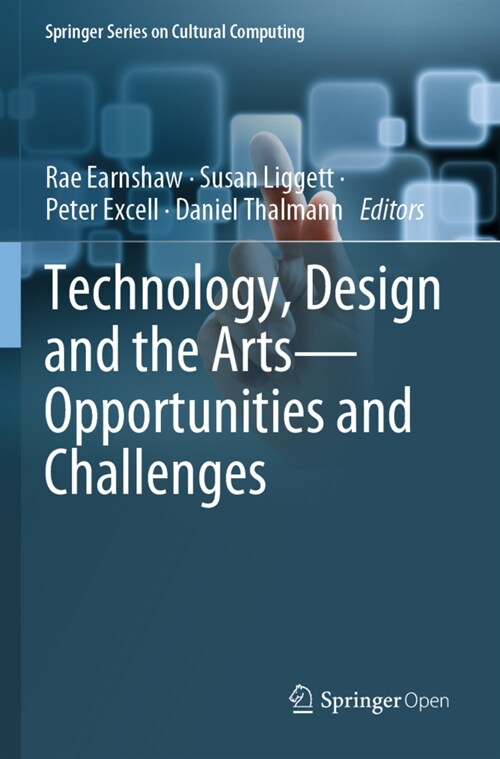 Technology, Design and the Arts - Opportunities and Challenges (Paperback)