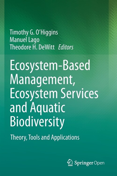 Ecosystem-Based Management, Ecosystem Services and Aquatic Biodiversity: Theory, Tools and Applications (Paperback, 2020)