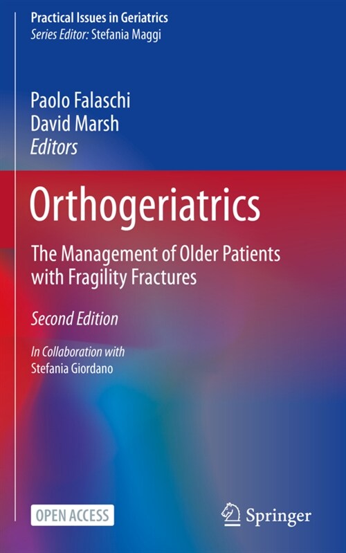 Orthogeriatrics: The Management of Older Patients with Fragility Fractures (Paperback, 2, 2021)