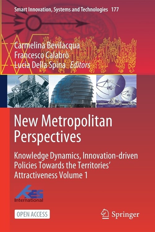 New Metropolitan Perspectives: Knowledge Dynamics, Innovation-Driven Policies Towards the Territories Attractiveness Volume 1 (Paperback, 2020)