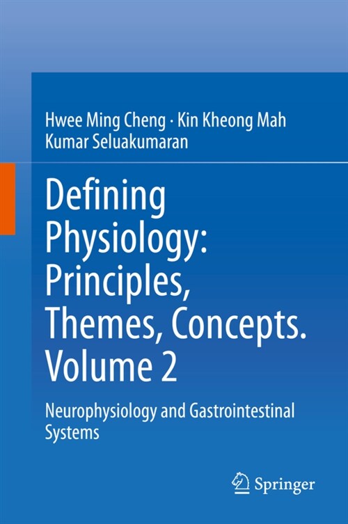 Defining Physiology: Principles, Themes, Concepts. Volume 2: Neurophysiology and Gastrointestinal Systems (Hardcover, 2020)