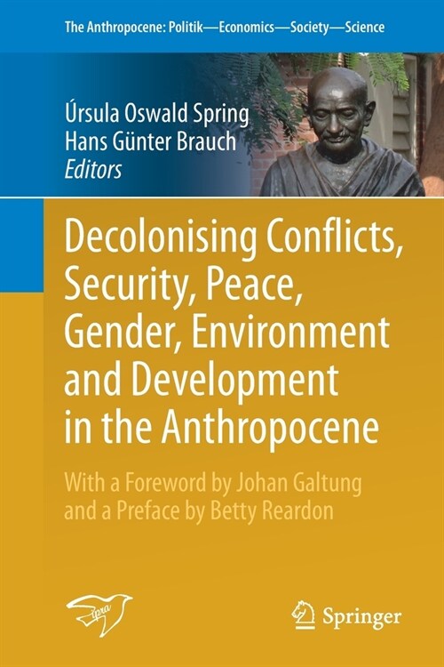 Decolonising Conflicts, Security, Peace, Gender, Environment and Development in the Anthropocene (Paperback, 2021)