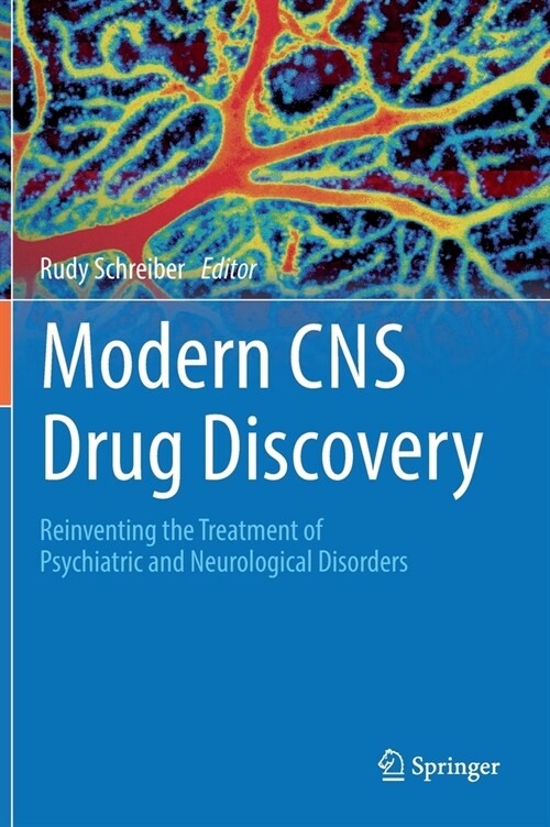 Modern CNS Drug Discovery: Reinventing the Treatment of Psychiatric and Neurological Disorders (Hardcover, 2021)
