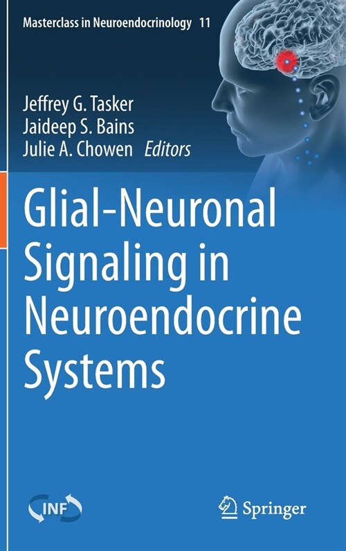 Glial-Neuronal Signaling in Neuroendocrine Systems (Hardcover)