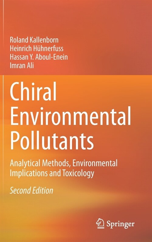 Chiral Environmental Pollutants: Analytical Methods, Environmental Implications and Toxicology (Hardcover, 2, 2021)