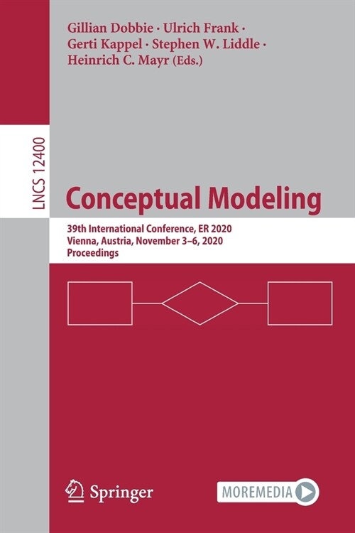 Conceptual Modeling: 39th International Conference, Er 2020, Vienna, Austria, November 3-6, 2020, Proceedings (Paperback, 2020)