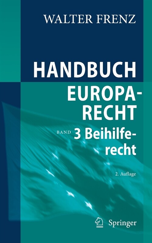 Handbuch Europarecht: Band 3: Beihilferecht (Hardcover, 2, 2. Aufl. 2021)