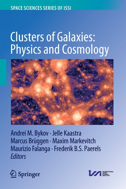 Clusters of Galaxies: Physics and Cosmology (Paperback)