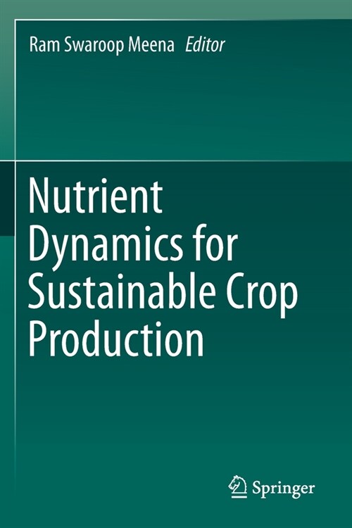 Nutrient Dynamics for Sustainable Crop Production (Paperback)