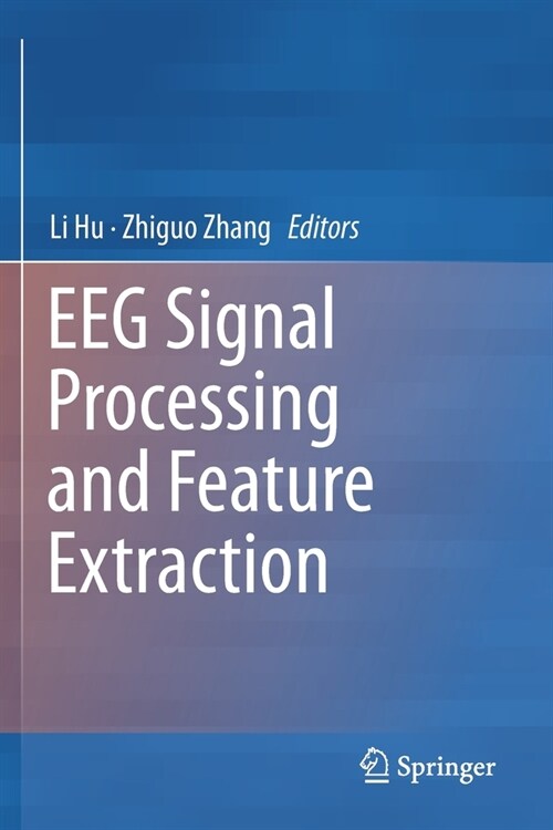 EEG Signal Processing and Feature Extraction (Paperback)
