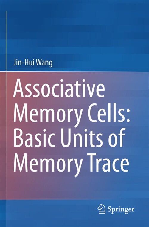 Associative Memory Cells: Basic Units of Memory Trace (Paperback)